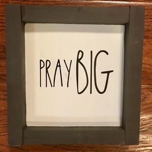 “Pray BIG” sign